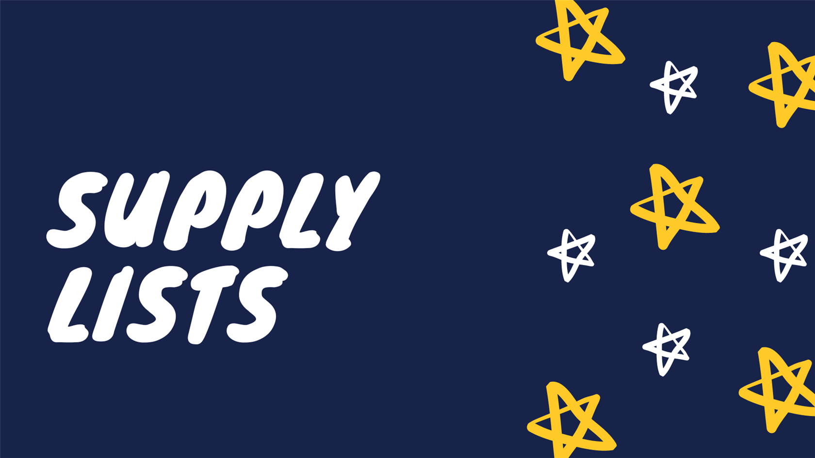  blue field with hand drawn white and yellow stars. "supply lists" in white.